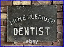 Antique DENTIST Trade Sign Painted Metal Vintage Dr N. E. Ruediger 22x16.5