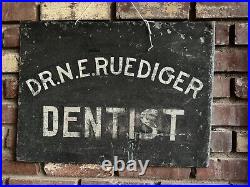 Antique DENTIST Trade Sign Painted Metal Vintage Dr N. E. Ruediger 22x16.5