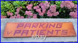 Antique Vintage Doctor's Office Sign Parking for Patients Hand Painted Wood