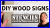Diy Wood Signs Stencil No Machine Needed