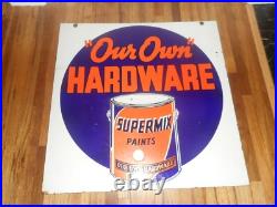 FANTASTIC Vintage 2-Sided Porcelain OUR OWN HARDWARE ADVERTISING PAINT SIGN