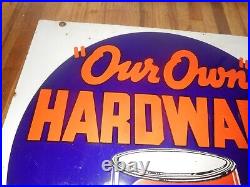 FANTASTIC Vintage 2-Sided Porcelain OUR OWN HARDWARE ADVERTISING PAINT SIGN