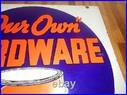 FANTASTIC Vintage 2-Sided Porcelain OUR OWN HARDWARE ADVERTISING PAINT SIGN