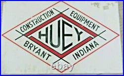 Huey Construction Equipment, Bryant Indiana Painted Metal Company Logo Sign Vtg