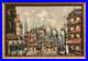 Vintage Framed Large Signed Original Impressionist Cityscape Oil Painting