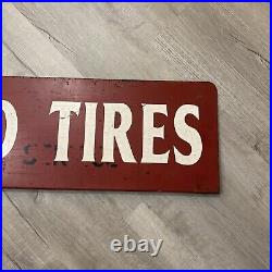 Vintage Good Used Tires Hand Painted Metal Sign 11.5 x 48 Two Sided Heavy