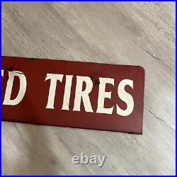 Vintage Good Used Tires Hand Painted Metal Sign 11.5 x 48 Two Sided Heavy