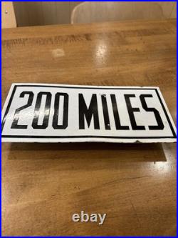 Vintage Heavy Enamel Painted 200 Mile Sign 12x5.5 withMetal Mounting Bracket