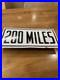 Vintage Heavy Enamel Painted 200 Mile Sign 12x5.5 withMetal Mounting Bracket
