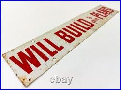 Vintage Painted Metal Sign WILL BUILD TO YOUR PLANS